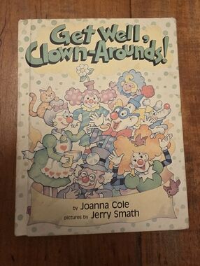 Vintage Get Well Clown-Arounds by Joanna Cole 1982 Hardcover